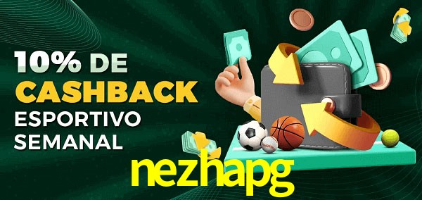 10% de bônus de cashback na nezhapg
